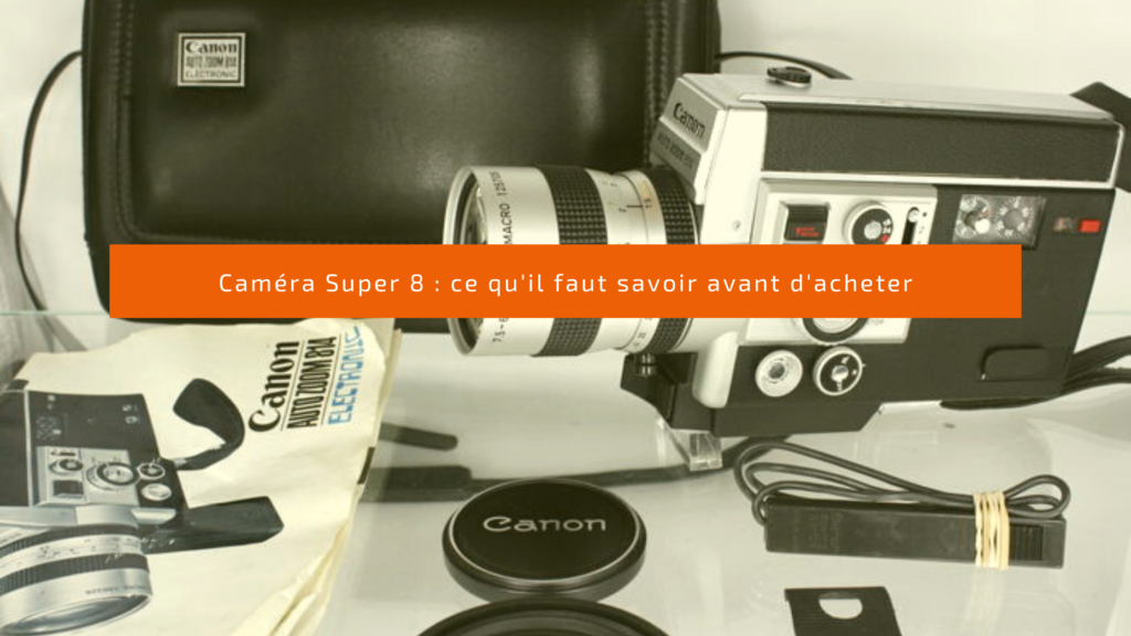 Caméra Super 8