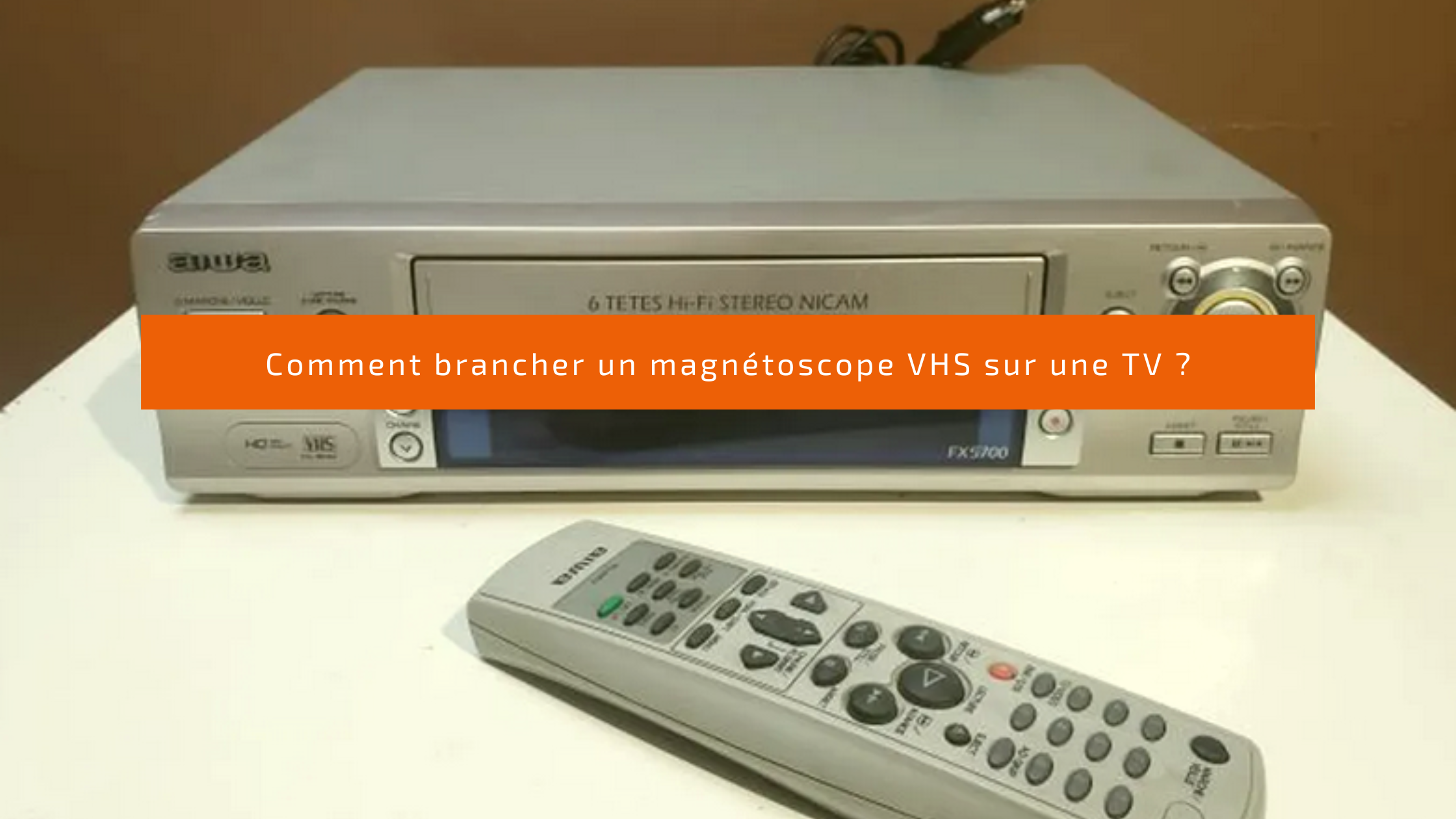 Comment brancher un magnétoscope VHS sur une TV ? - OnlyDigital